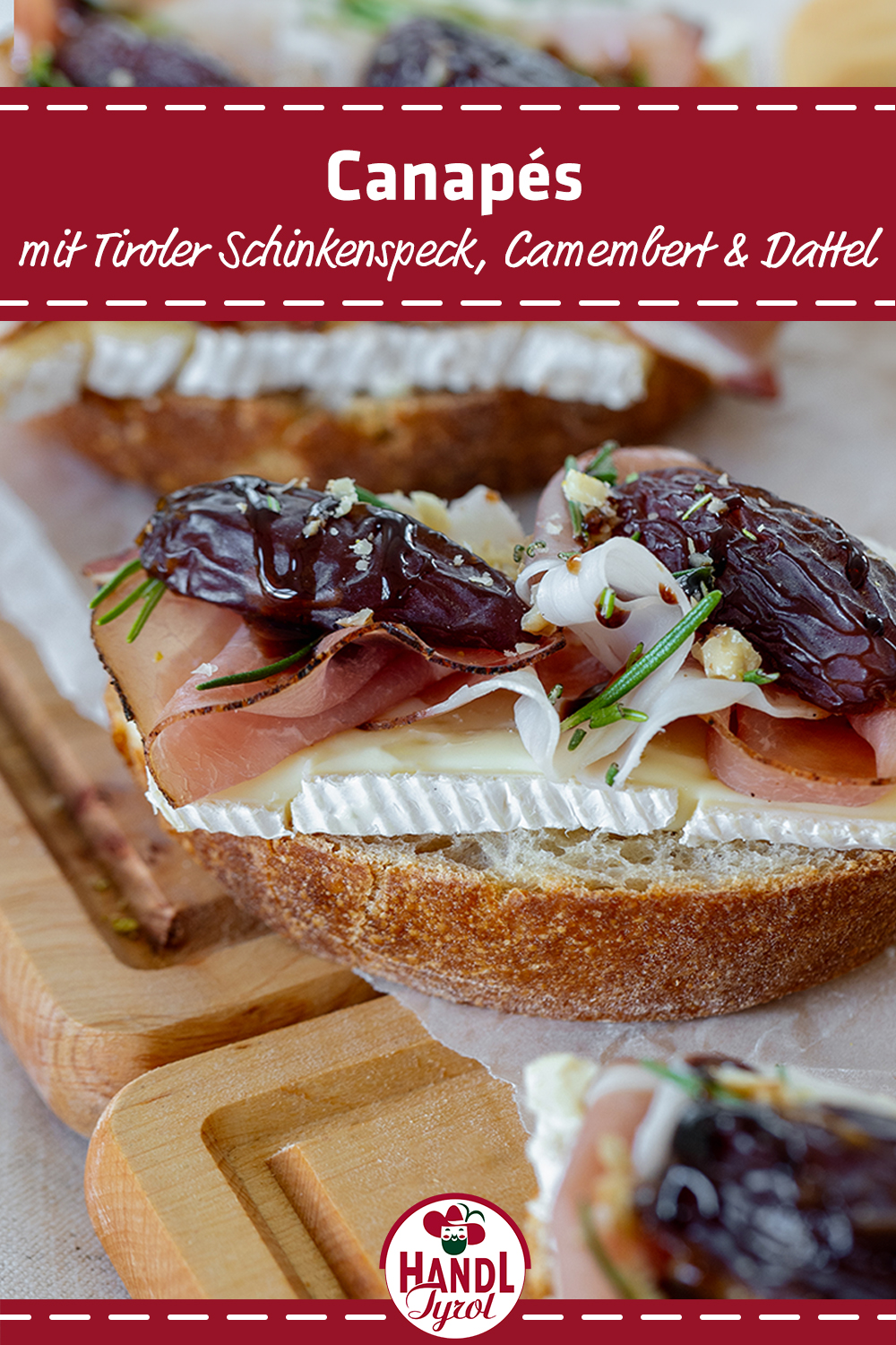 Camembert-Date Canapés with Tyrolean Ham - HANDL TYROL
